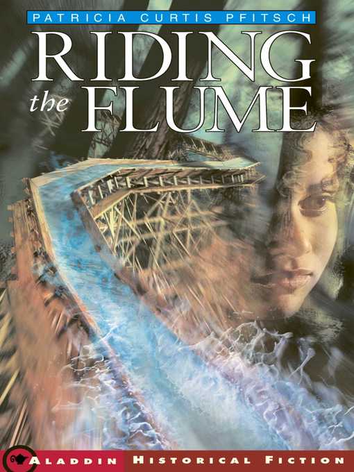 Title details for Riding the Flume by Patricia Curtis Pfitsch - Available